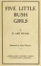 [Gutenberg 56694] • Five Little Bush Girls